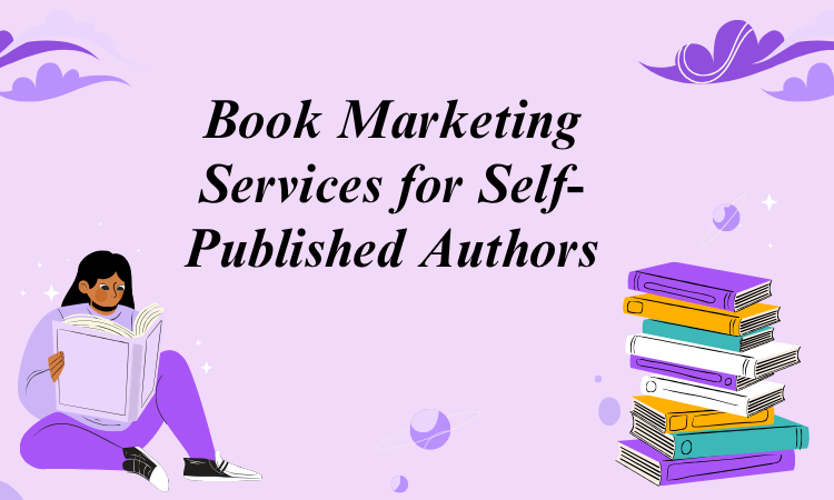 Book Marketing Services for Self-Published Authors