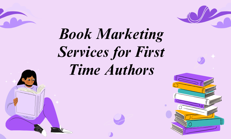 Book Marketing Services for First-Time Authors