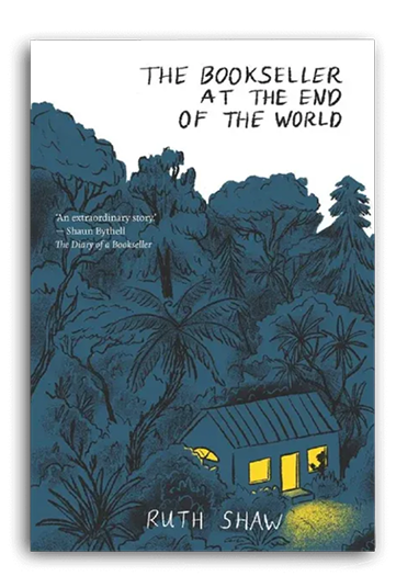 The Bookseller at the End of the World by Ruth Shaw